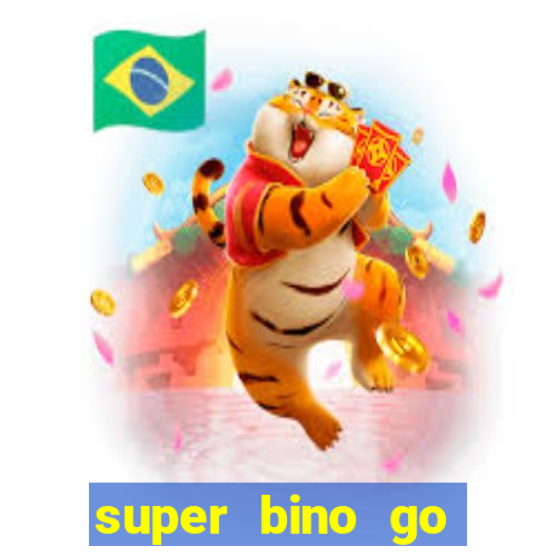 super bino go dinheiro infinito